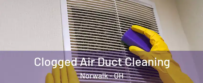  Clogged Air Duct Cleaning Norwalk - OH