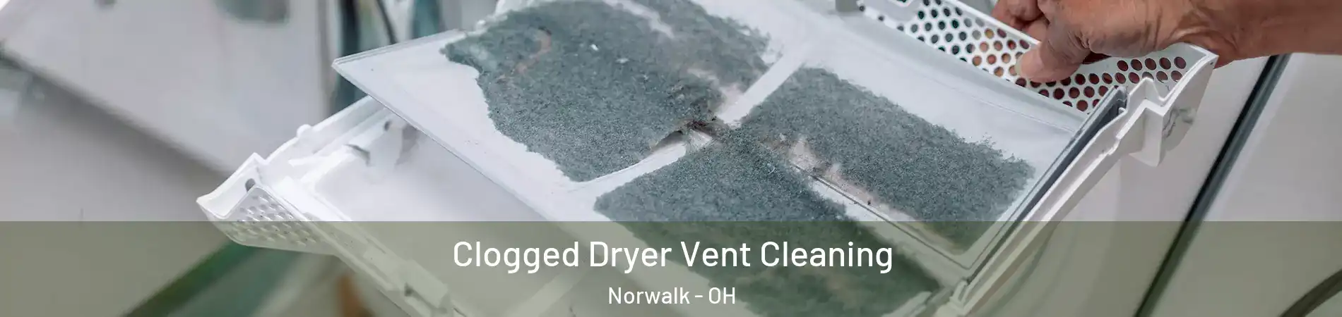  Clogged Dryer Vent Cleaning Norwalk - OH