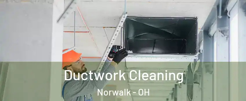  Ductwork Cleaning Norwalk - OH