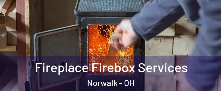  Fireplace Firebox Services Norwalk - OH