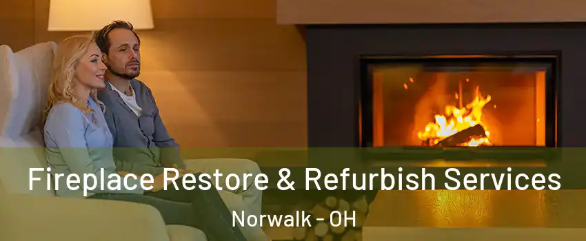  Fireplace Restore & Refurbish Services Norwalk - OH