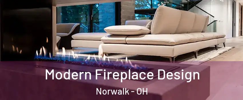  Modern Fireplace Design Norwalk - OH