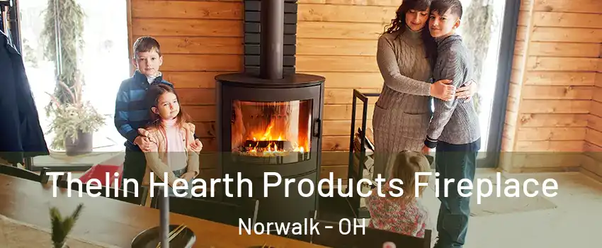  Thelin Hearth Products Fireplace Norwalk - OH