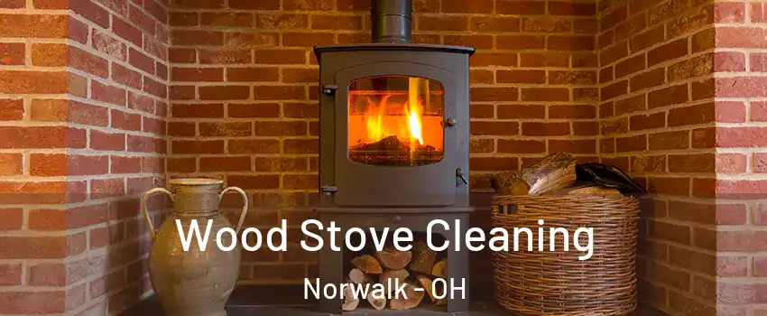 Wood Stove Cleaning Norwalk - OH